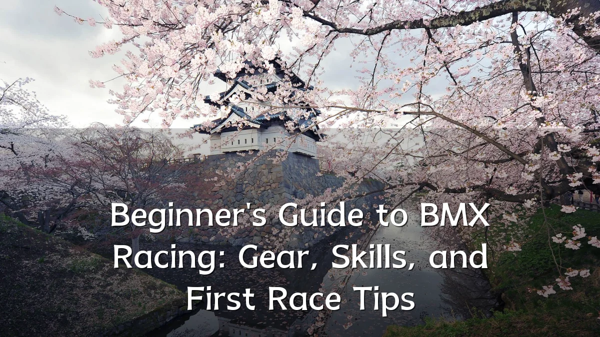 Beginner's Guide to BMX Racing: Gear, Skills, and First Race Tips