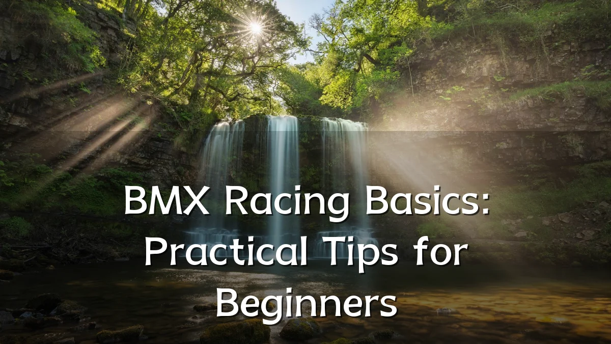 BMX Racing Basics: Practical Tips for Beginners