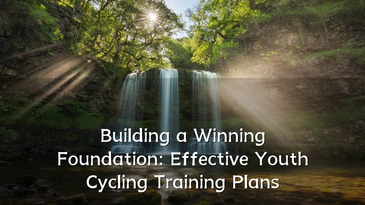 Building a Winning Foundation: Effective Youth Cycling Training Plans