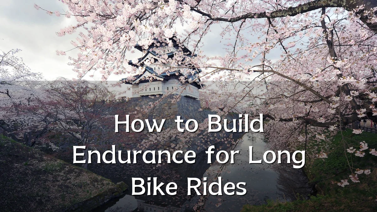How to Build Endurance for Long Bike Rides