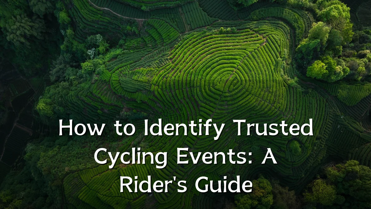 How to Identify Trusted Cycling Events: A Rider's Guide