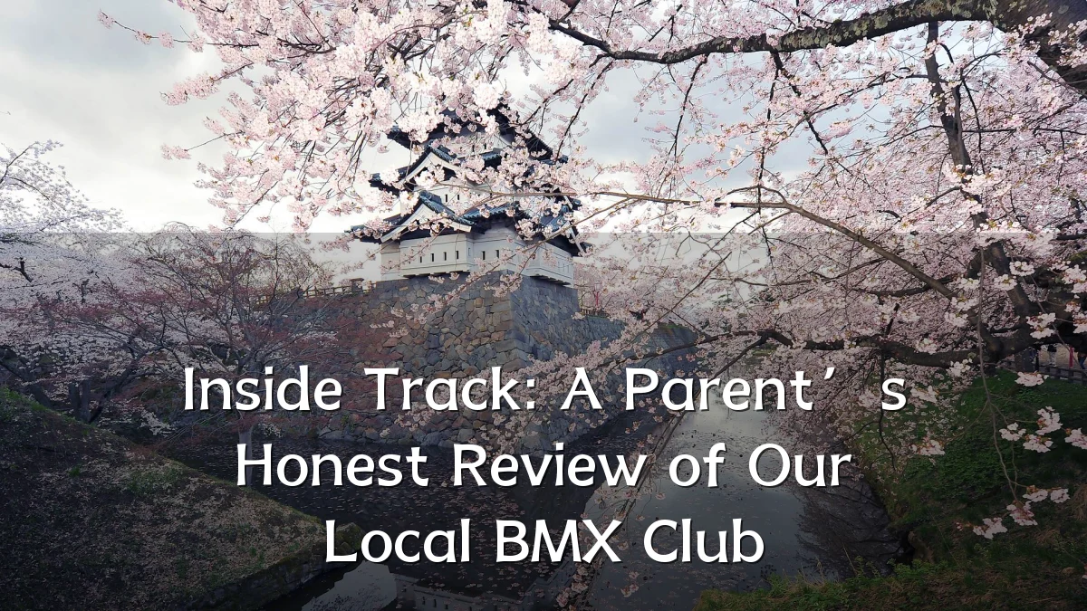 Inside Track: A Parent’s Honest Review of Our Local BMX Club