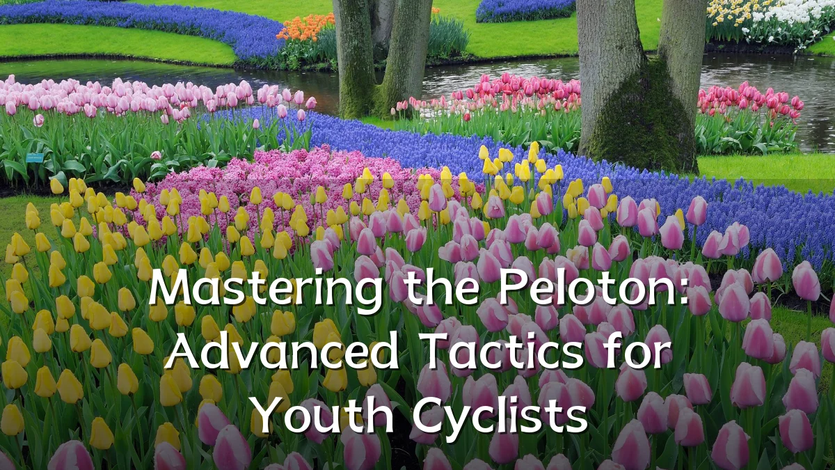 Mastering the Peloton: Advanced Tactics for Youth Cyclists