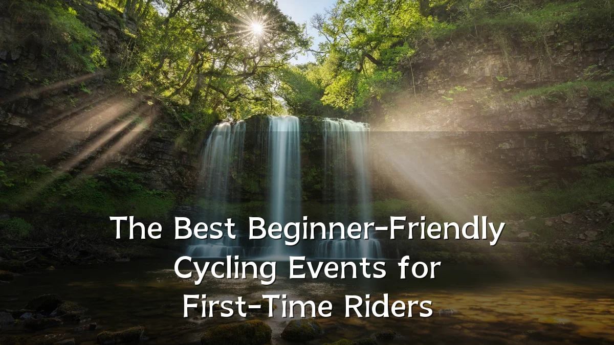 The Best Beginner-Friendly Cycling Events for First-Time Riders