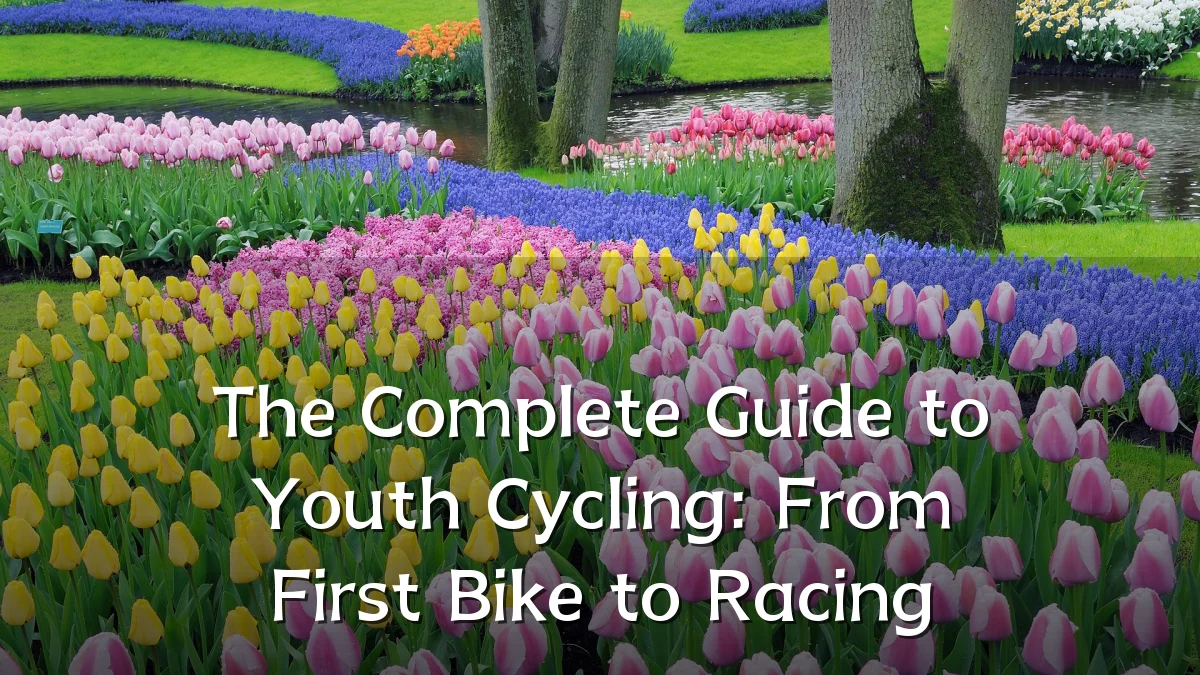 The Complete Guide to Youth Cycling: From First Bike to Racing