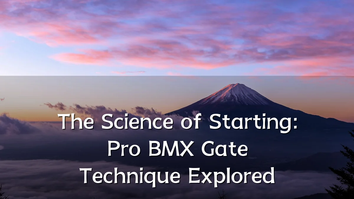 The Science of Starting: Pro BMX Gate Technique Explored