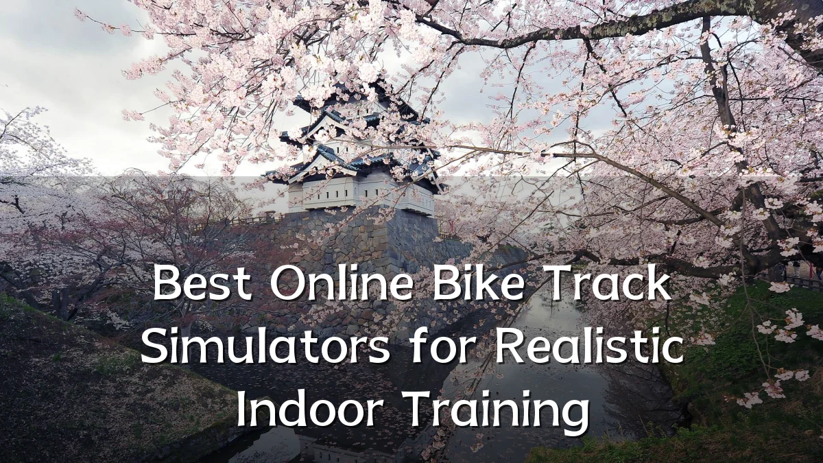Best Online Bike Track Simulators for Realistic Indoor Training