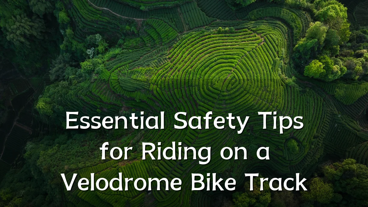 Essential Safety Tips for Riding on a Velodrome Bike Track