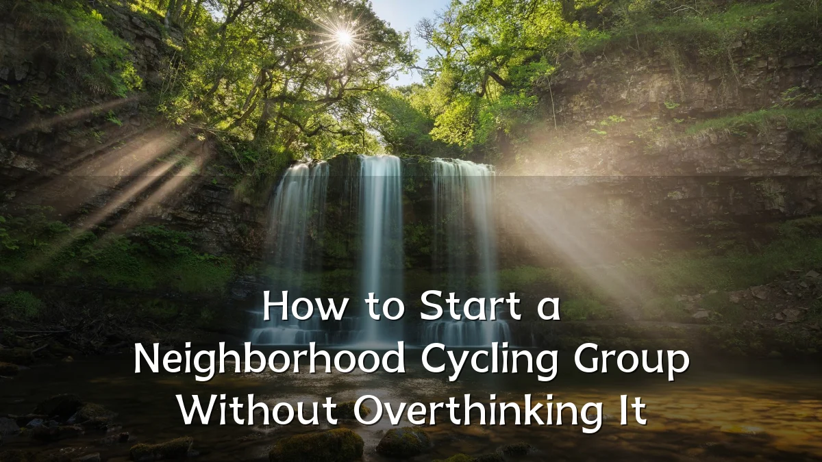 How to Start a Neighborhood Cycling Group Without Overthinking It