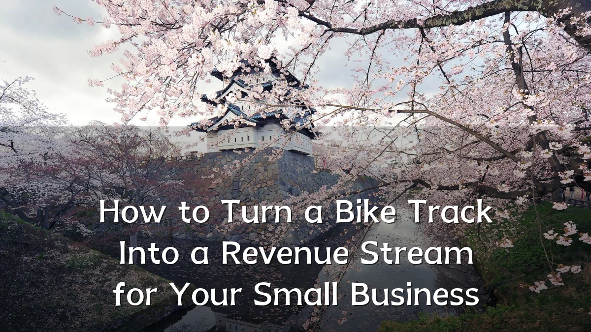 How to Turn a Bike Track Into a Revenue Stream for Your Small Business
