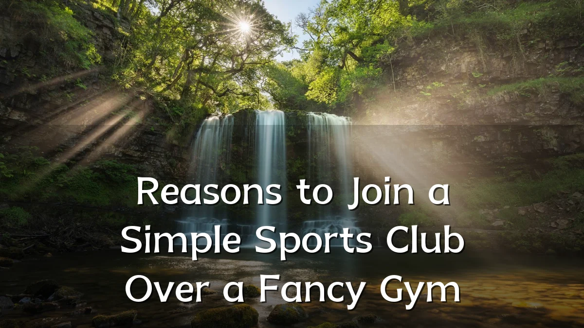 Reasons to Join a Simple Sports Club Over a Fancy Gym